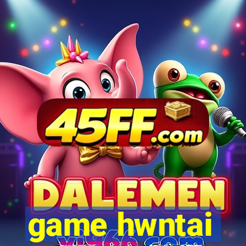 game hwntai